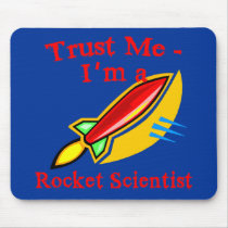 Trust Me I'm a Rocket Scientist Products Mousepads