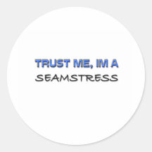 Trust Me I'm a Seamstress Round Sticker