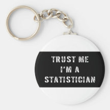 Trust Me I'm A Statistician Keychain