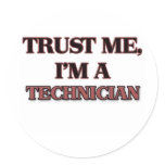 Trust Me I'm A TECHNICIAN Round Sticker