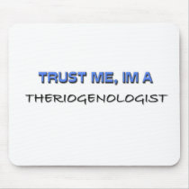 Trust Me I'm a Theriogenologist Mouse Pad
