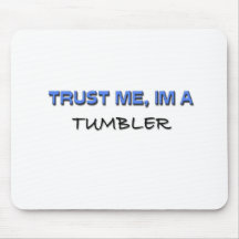 Trust Me I'm a Tumbler Mousepads