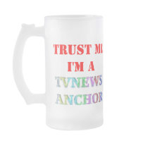 TRUST ME, i'M A TV NEWS ANCHOR Mugs