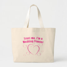 Trust Me I'm a Wedding Planner Bags