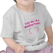 Trust Me I'm a Wedding Planner T Shirt