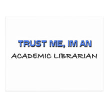Trust Me I'm an Academic Librarian Post Card