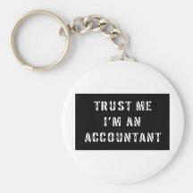 Trust Me I'm An Accountant Key Chains