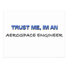 Trust Me I'm an Aerospace Engineer Post Cards