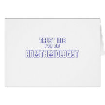 Trust Me I'm an Anesthesiologist Card