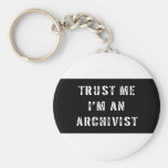 Trust Me I'm An Archivist Keychains