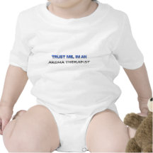 Trust Me I'm an Aroma Therapist T Shirt