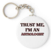 Trust Me I'm an Astrologist Keychains