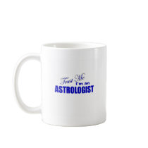Trust Me I'm an Astrologist Coffee Mug