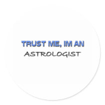 Trust Me I'm an Astrologist Stickers