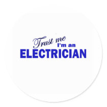 Trust Me I'm an Electrician Round Stickers