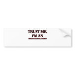 Trust Me I'm an Endocrinologist bumper stickers