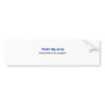Trust Me I'm an Endocrinologist bumper stickers