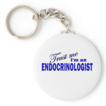 Trust Me I'm an Endocrinologist Key Chain