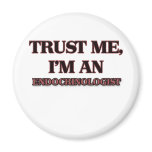 Trust Me I'm an Endocrinologist magnets