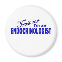 Trust Me I'm an Endocrinologist Refrigerator Magnets