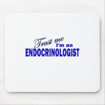 Trust Me I'm an Endocrinologist Mousepads