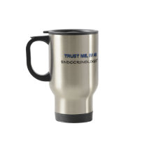 Trust Me I'm an Endocrinologist Coffee Mug