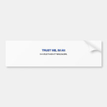 Trust Me I'm an Investment Broker Bumper Stickers