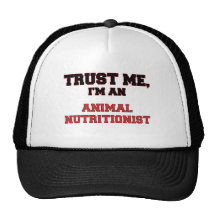 Trust Me I'm an My Animal Nutritionist Trucker Hats