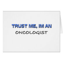 Trust Me I'm an Oncologist Card