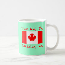 Trust Me I'm Canadian Products Mugs