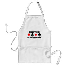 Trust Me I'm Your Partner (Bridge Saying) Aprons