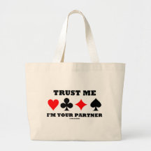 Trust Me I'm Your Partner (Bridge Saying) Bag