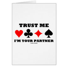 Trust Me I'm Your Partner (Bridge Saying) Greeting Cards