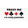 Trust Me I'm Your Partner (Bridge Saying) Picture Card