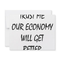 Trust Me Our Economy Will Get Better Custom Invite