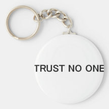 Trust No One Key Chain