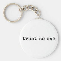 TRUST NO ONE KEY CHAIN