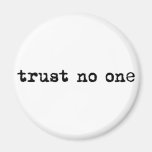 TRUST NO ONE MAGNETS