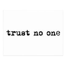 TRUST NO ONE POST CARDS