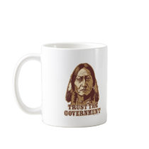 Trust The Government Coffee Mugs