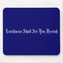 Truthiness Shall Set You Freeish MOUSEPAD mousepads