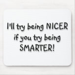 Try being Smarter! Mouse Pad
