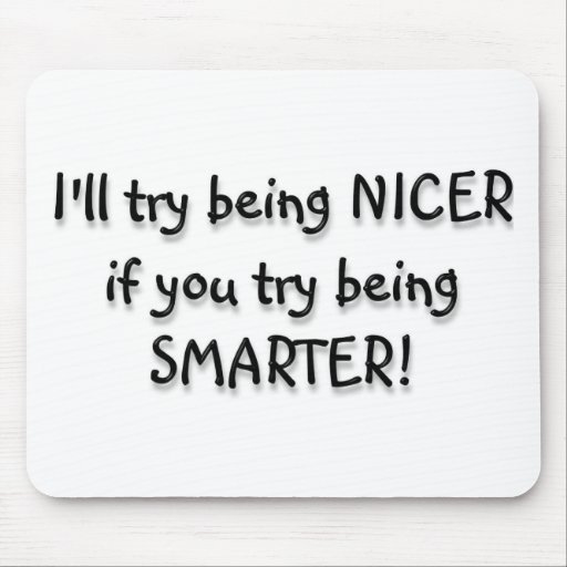 Try being Smarter! Mouse Pad