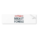 TSA Breast Fondle bumper stickers