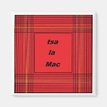 tsa la Mac - Cherokee - Scottish Fridge Magnets