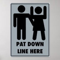 TSA Pat Down Universal Sign - Print