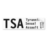 TSA - Tyrannical Sexual Assault Bumper Sticker