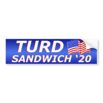 Turd Sandwich 2020 Bumper Sticker