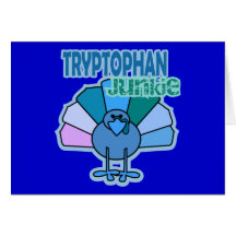 Turkey Tryptophan Junkie Thanksgiving Design Greeting Card