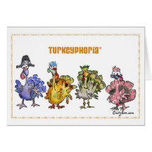 Turkeyphoria* Greeting Cards